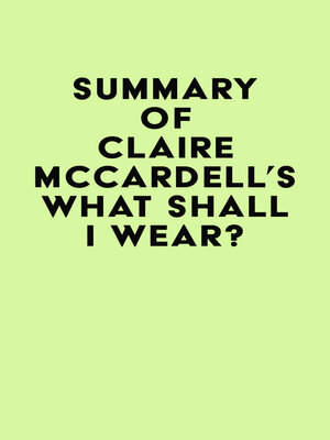 cover image of Summary of Claire McCardell's What Shall I Wear?